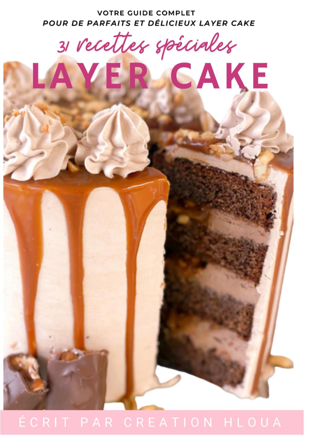 31 Recettes Spéciales Layers Cakes: Votre Guide Complet pour de Parfaits et Délicieux Gâteaux
