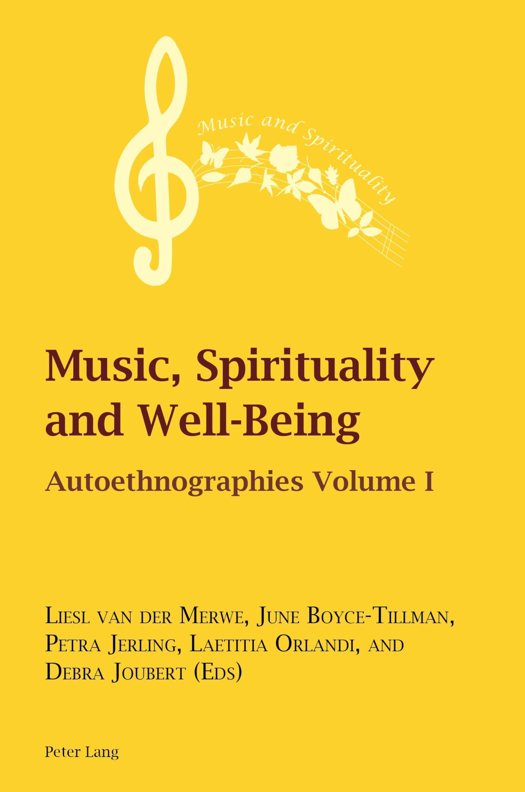 Music, Spirituality and Well-Being: Autoethnographies Volume I: 18