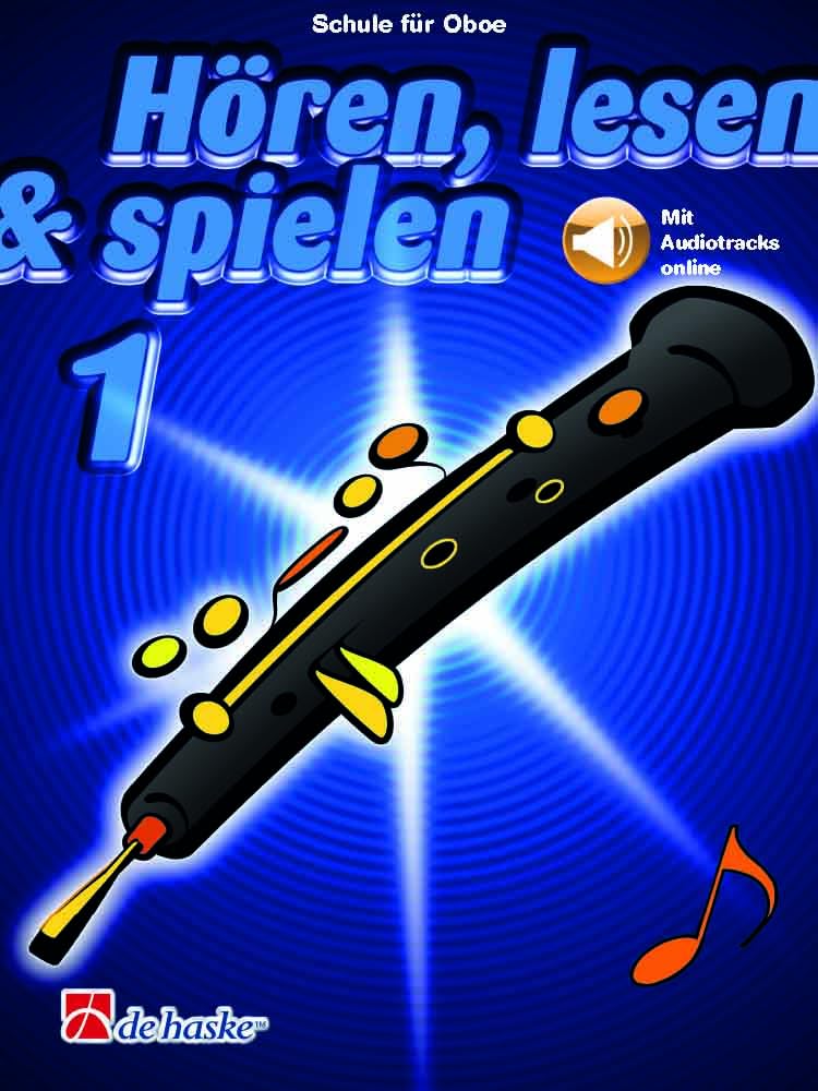 Hören, lesen & spielen 1 Oboe. Enthält Online-Audio