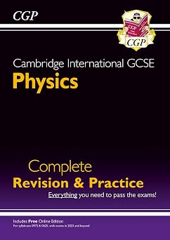New Cambridge International GCSE Physics Complete Revision & Practice - for exams in 2023 & Beyond (CGP Cambridge IGCSE Revision)