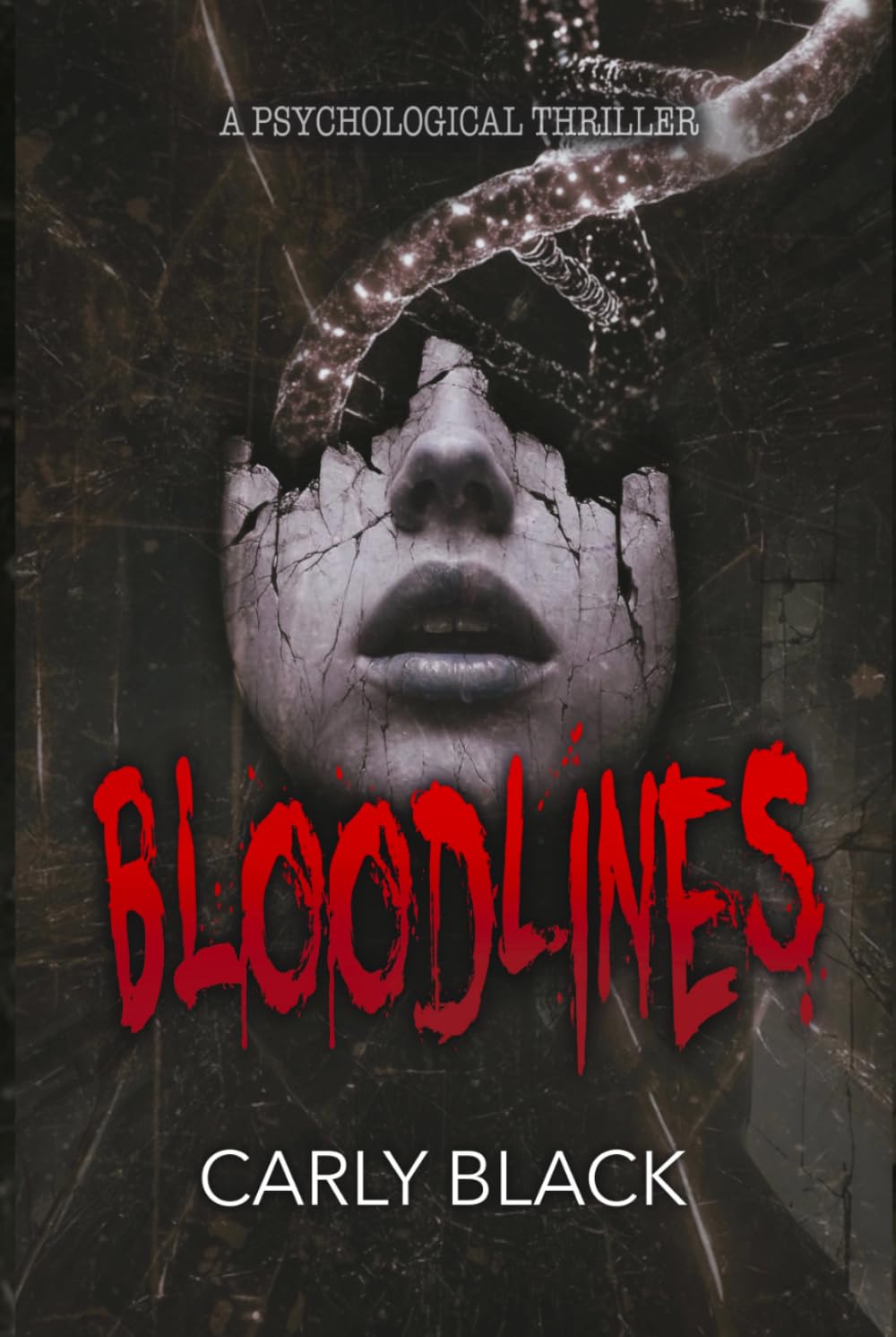 Bloodlines: A Psychological Thriller