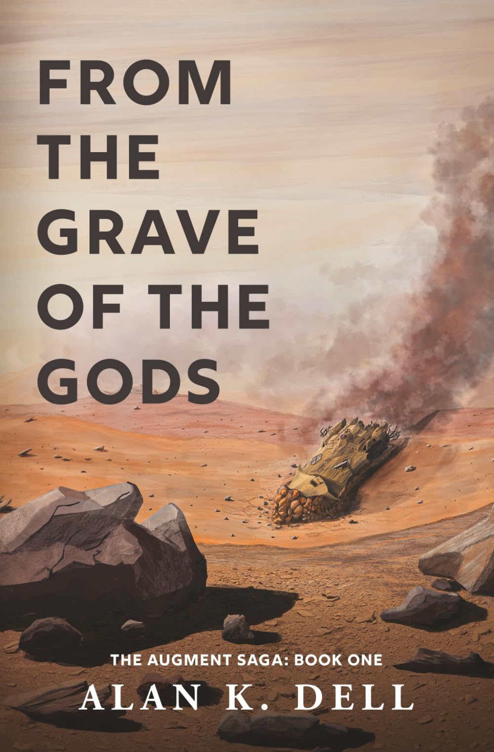 From the Grave of the Gods: The Augment Saga: Book One: 1
