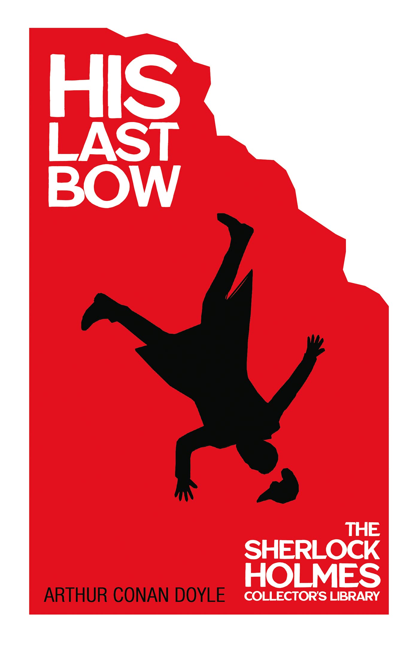 His Last Bow - Some Later Reminiscences (The Sherlock Holmes Collector's Library Book 8)
