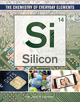 Silicon (Chemistry of Everyday Elements)-Wow! eBook