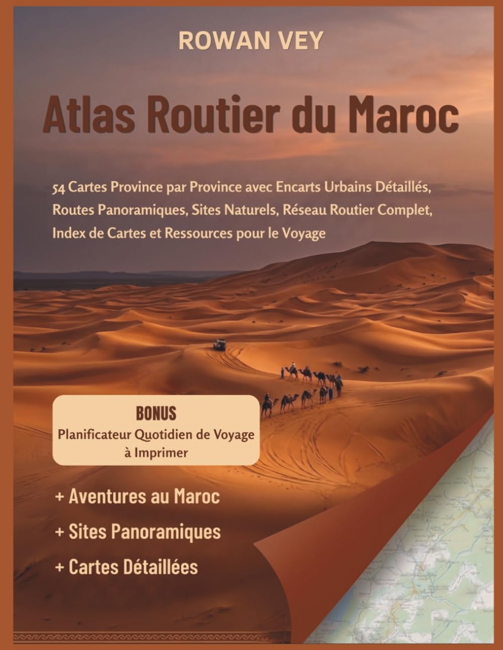 Atlas Routier du Maroc: 54 Cartes Province par Province avec Encarts Urbains Détaillés, Routes Panoramiques, Sites Naturels, Réseau Routier Complet, Index de Cartes et Ressources pour le Voyage