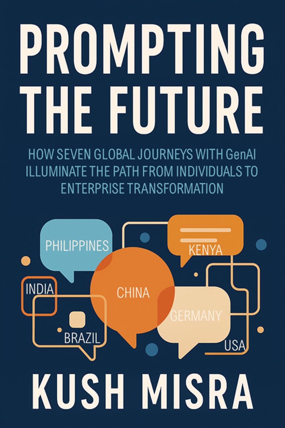 Prompting the Future: How Seven Global Journeys with GenAI Illuminate the path from individuals to Enterprise