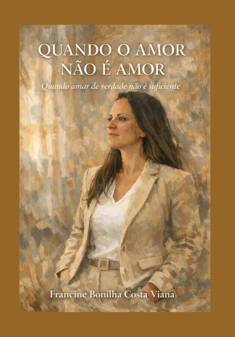 QUANDO O AMOR NÃO É AMOR: QUANDO AMAR DE VERDADE NÃO É SUFICIENTE
