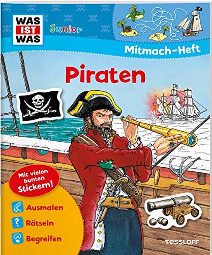 WAS IST WAS Junior Mitmach-Heft Piraten: Spiele, Rätsel, Sticker (WAS IST WAS Junior Mitmach-Hefte) WAS IST WAS Junior Mitmach-Heft Piraten: Spiele, Rätsel, Sticker (WAS IST WAS Junior Mitmach-Hefte)