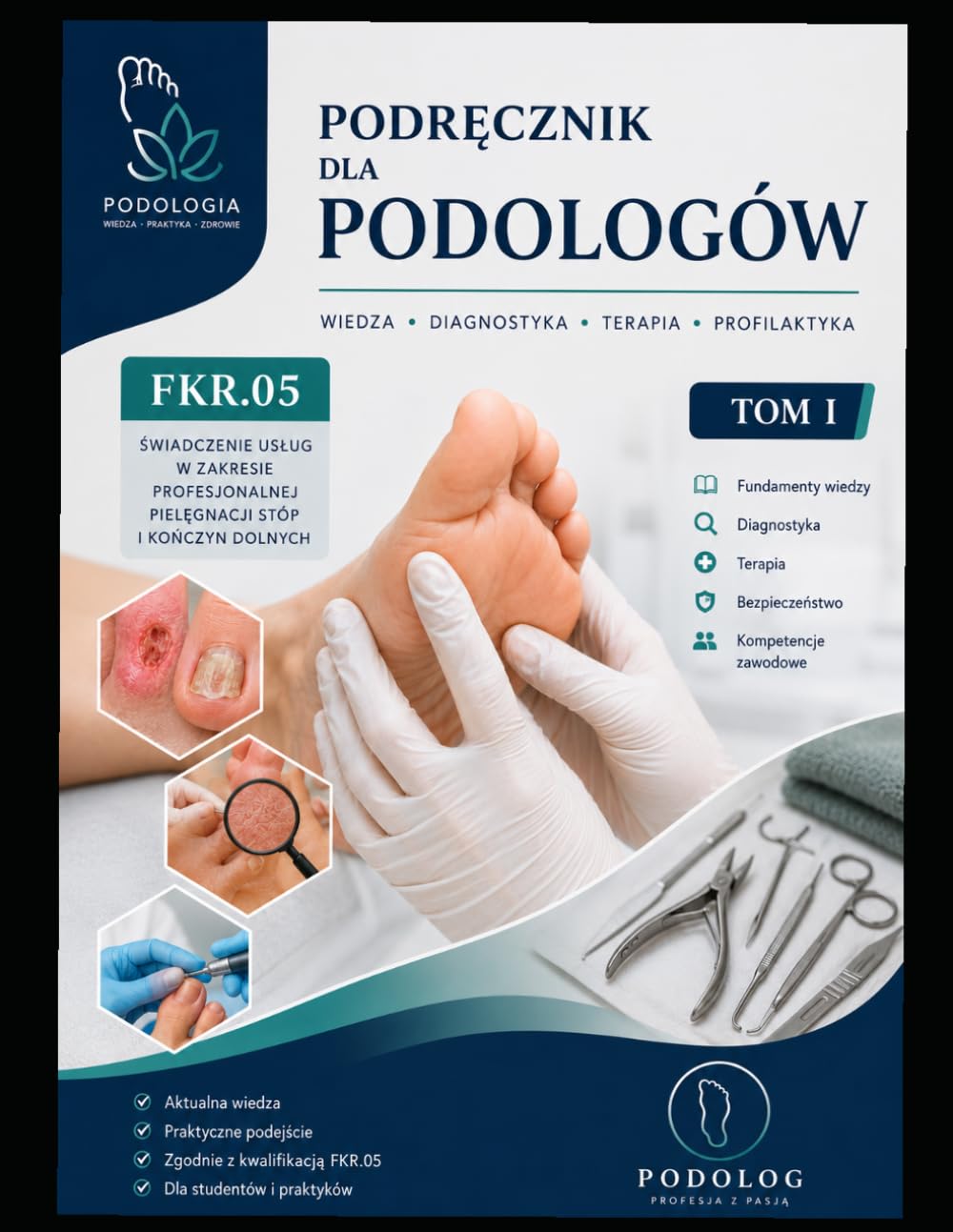 Podręcznik dla Podologów Tom I: FKR.05