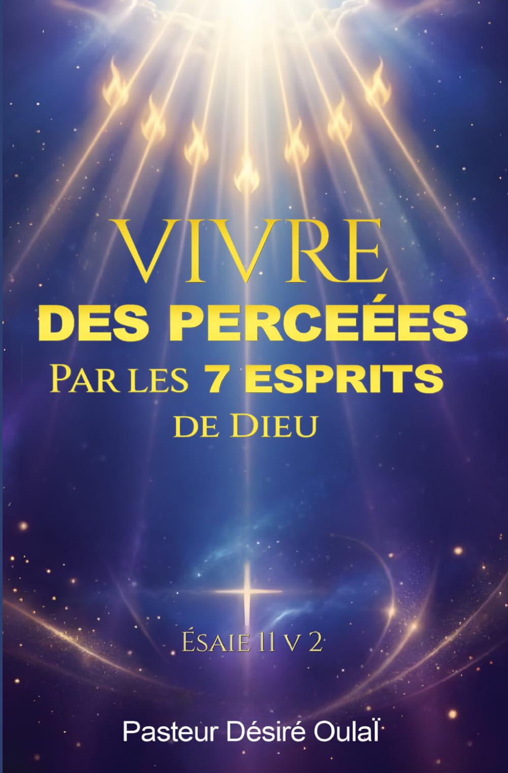 Vivre des percées par les 7 Esprits de Dieu