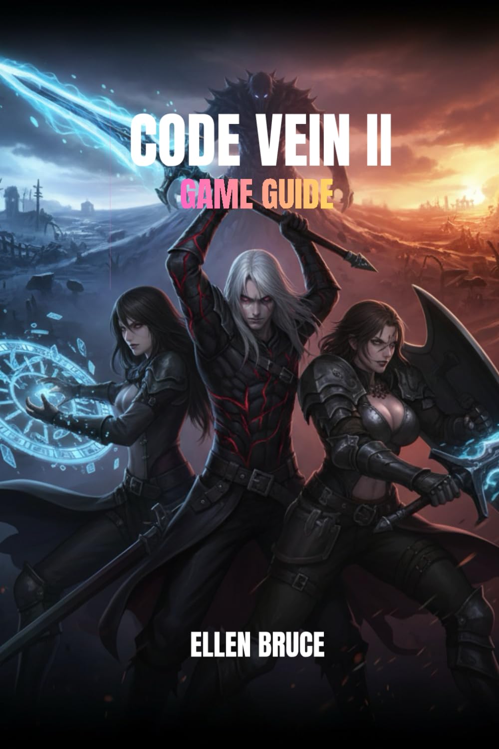 CODE VEIN II GAME GUIDE: MASTERING THE RESURGENCE, FROM REVENANT AWAKENING TO ETERNAL DOMINION IN A FRACTURED VEINWORLD
