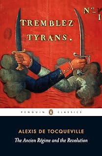 The Ancien Régime and the Revolution (Penguin Classics)