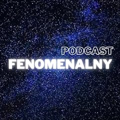 Podcast Fenomenalny okładka