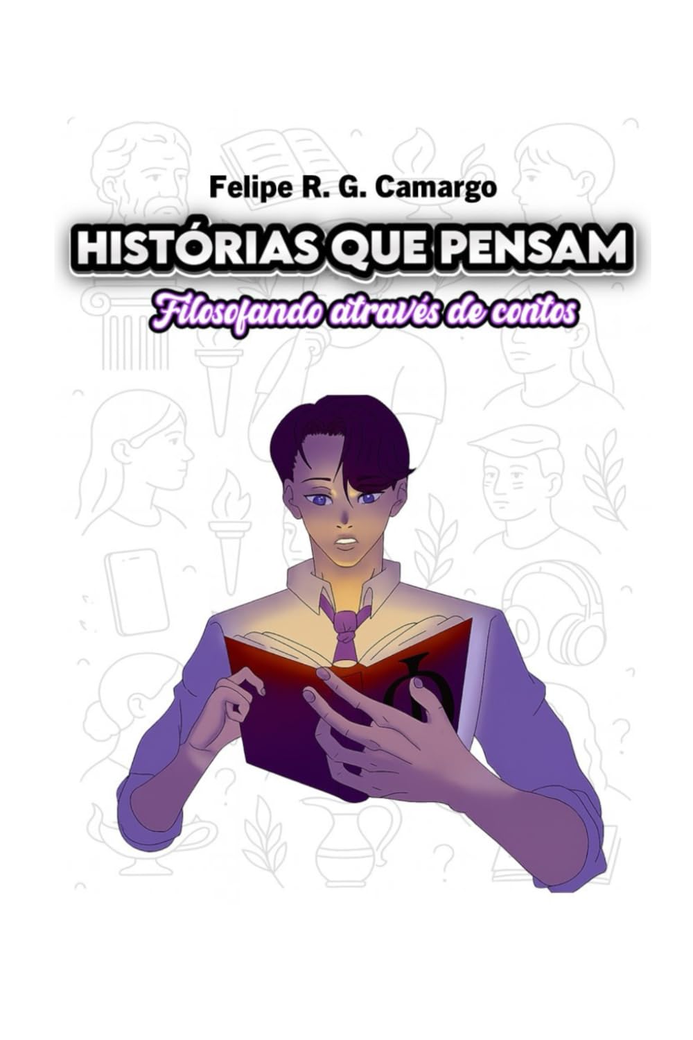 HISTÓRIAS QUE PENSAM: Filosofando através de contos