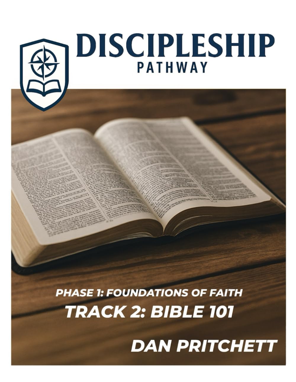 Discipleship Pathway: Phase 1: Foundations of Faith; Track 2: Bible 101