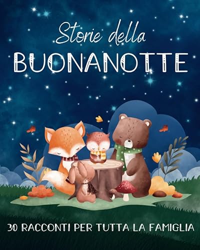 5 Minuti, Storie della Buonanotte: 30 brevi racconti: la magia della buonanotte in soli 5 minuti.
