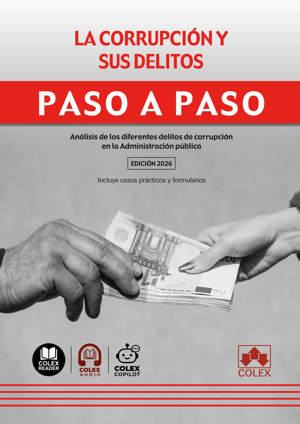 La corrupción y sus delitos: Análisis de los diferentes delitos de corrupción en la Administración pública (paso a paso)