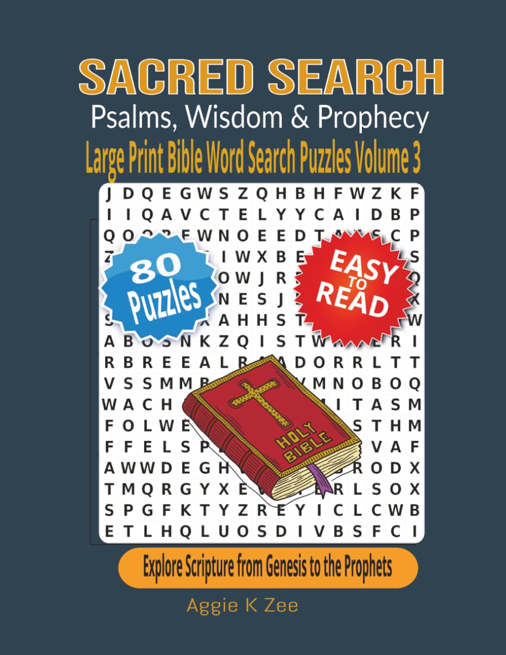 Sacred Search: Bible Word Search Puzzles, Volume 3: Psalms, Wisdom & Prophecy — 80 Large-Print Puzzles for Adults & Seniors from the Psalms, Proverbs & Revelation