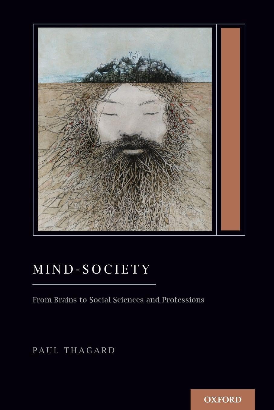Mind-Society: From Brains to Social Sciences and Professions: From Brains to Social Sciences and Professions (Treatise on Mind and Society) (Oxford Series on Cognitive Models and Architectures)