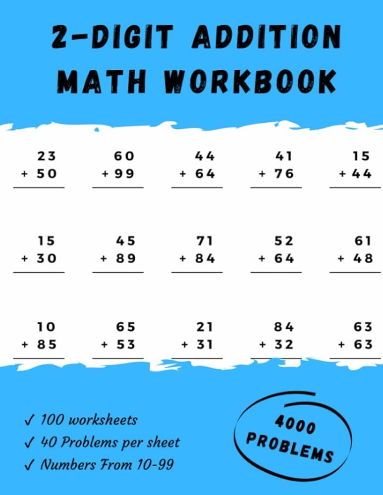 Two Digit Addition Worksheets for Grade 2 - 5: Practice Workbook for Ages 8 - 10: Math, Educate: 9798375352183: Amazon.com: Books two-digit-addition-worksheets-for-grade-2-5-practice-workbook-for-ages-8-10-math-educate-9798375352183-amazon-com-books