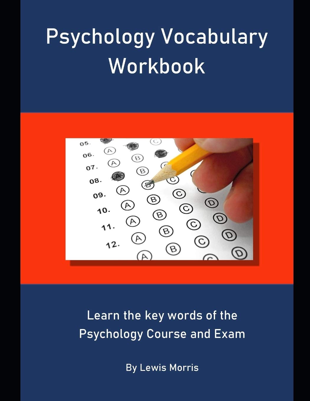 Psychology Vocabulary Workbook: Learn the key words of the Psychology Course and Exam