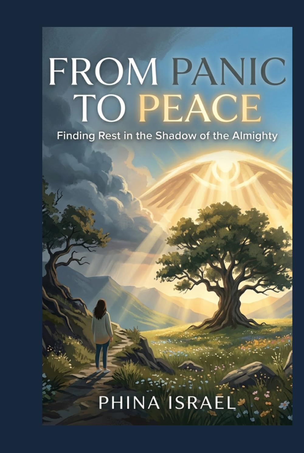 FROM PANIC TO PEACE: Finding Rest in the Shadow of the Almighty