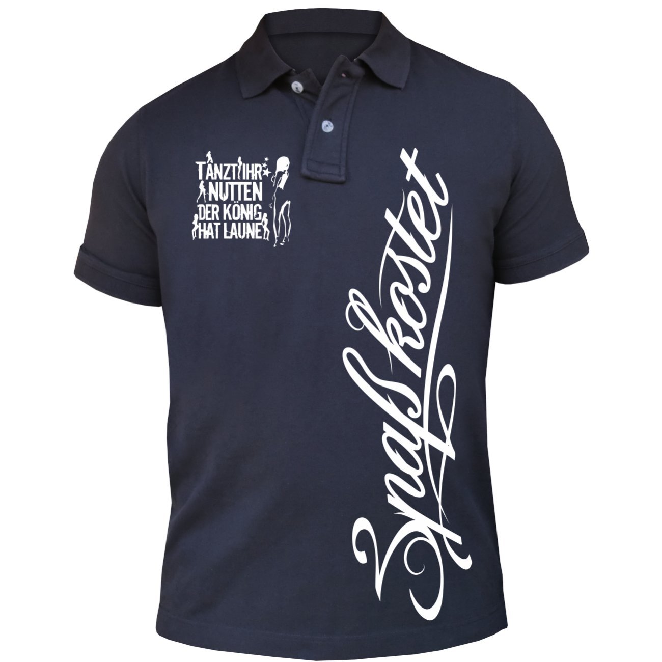 Spaß Kostet Herren Poloshirt Polohemd Tanzt Ihr Nutten der König hat Laune Weiss (mit Rückendruck) Größe S - 10XL