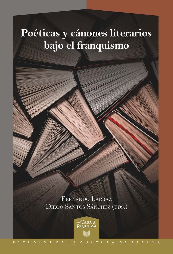 Poéticas y cánones literarios bajo el franquismo: 58