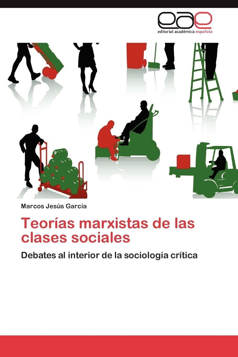 Teorias Marxistas de Las Clases Sociales: Debates al interior de la sociología crítica