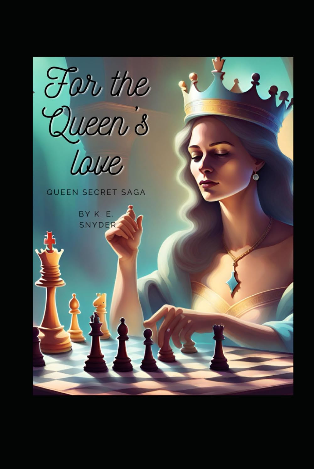 For the Queen's love (the Queens secret)
