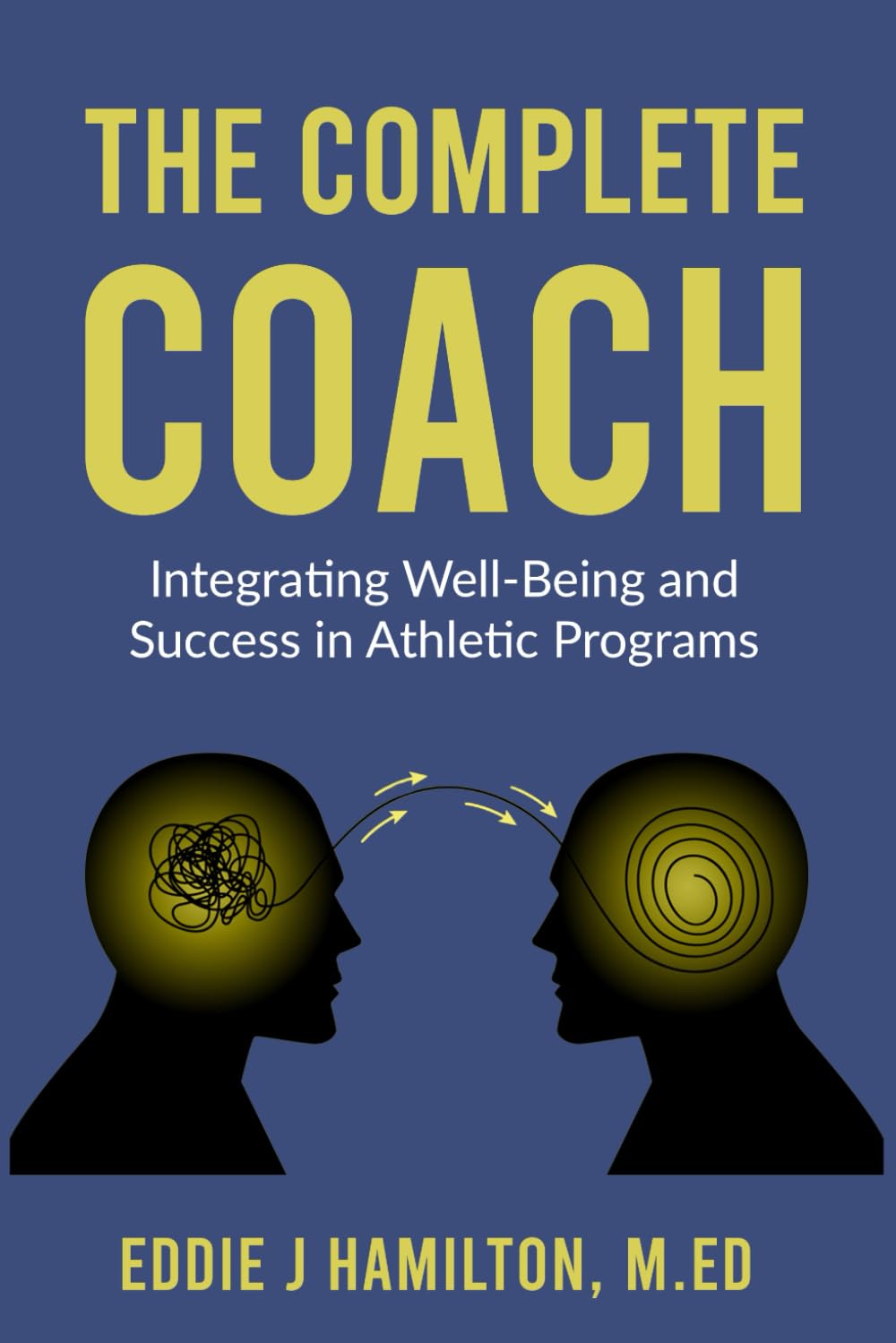 The Complete Coach: Integrating Well-Being and Success in Athletic Programs