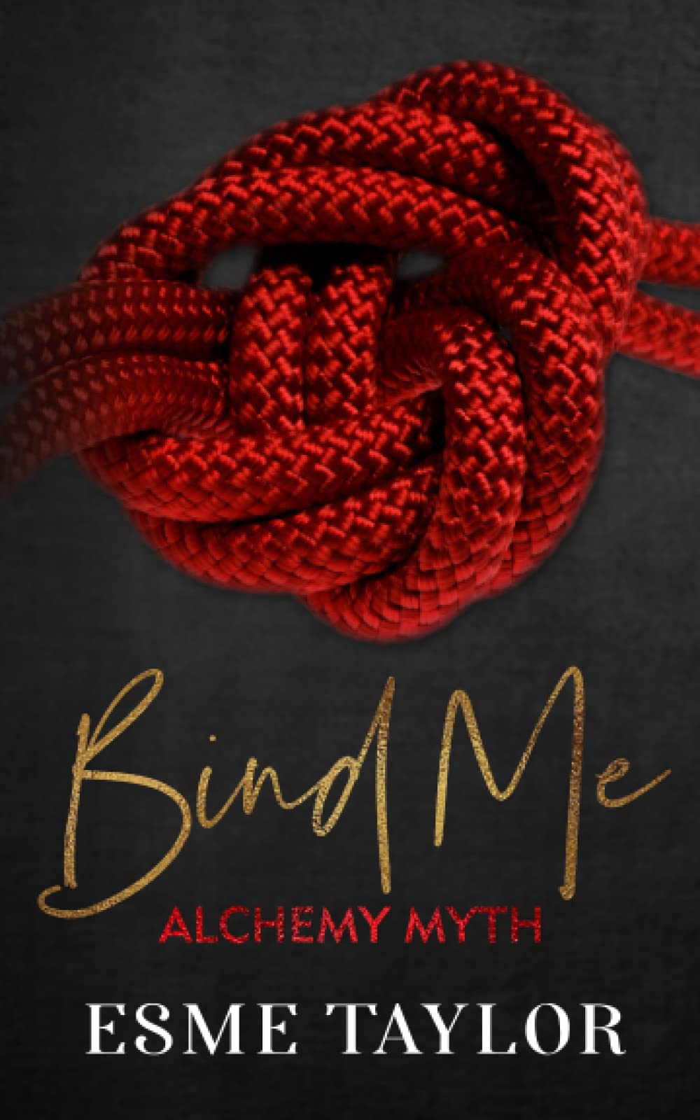Bind Me: A soft femdom rock star romance (Alchemy Myth)