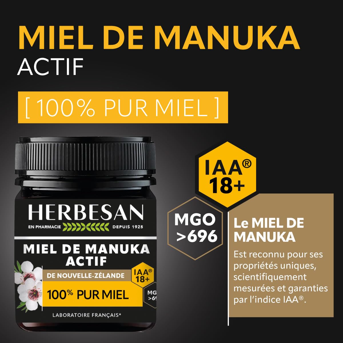 HERBESAN®- MIEL DE MANUKA ACTIF - IAA18+ (MGO696+)- Origine Nouvelle-Zélande garantie - 100% miel de manuka - Pot de 250G