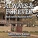 Always & Forever: A Saga of Slavery and Deliverance: Plantation Series, Book 1