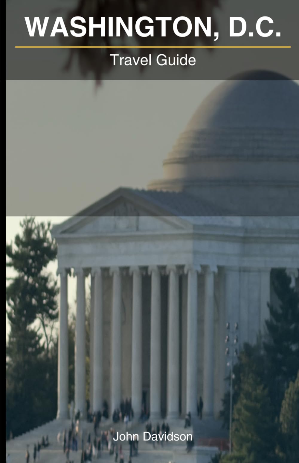 Washington, D.C. Travel Guide
