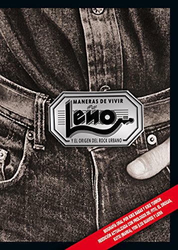 Maneras de vivir. Leño y el origen del rock urbano: Biografía Oral por Kike Babas y Kike Turrón. Reedición Actua