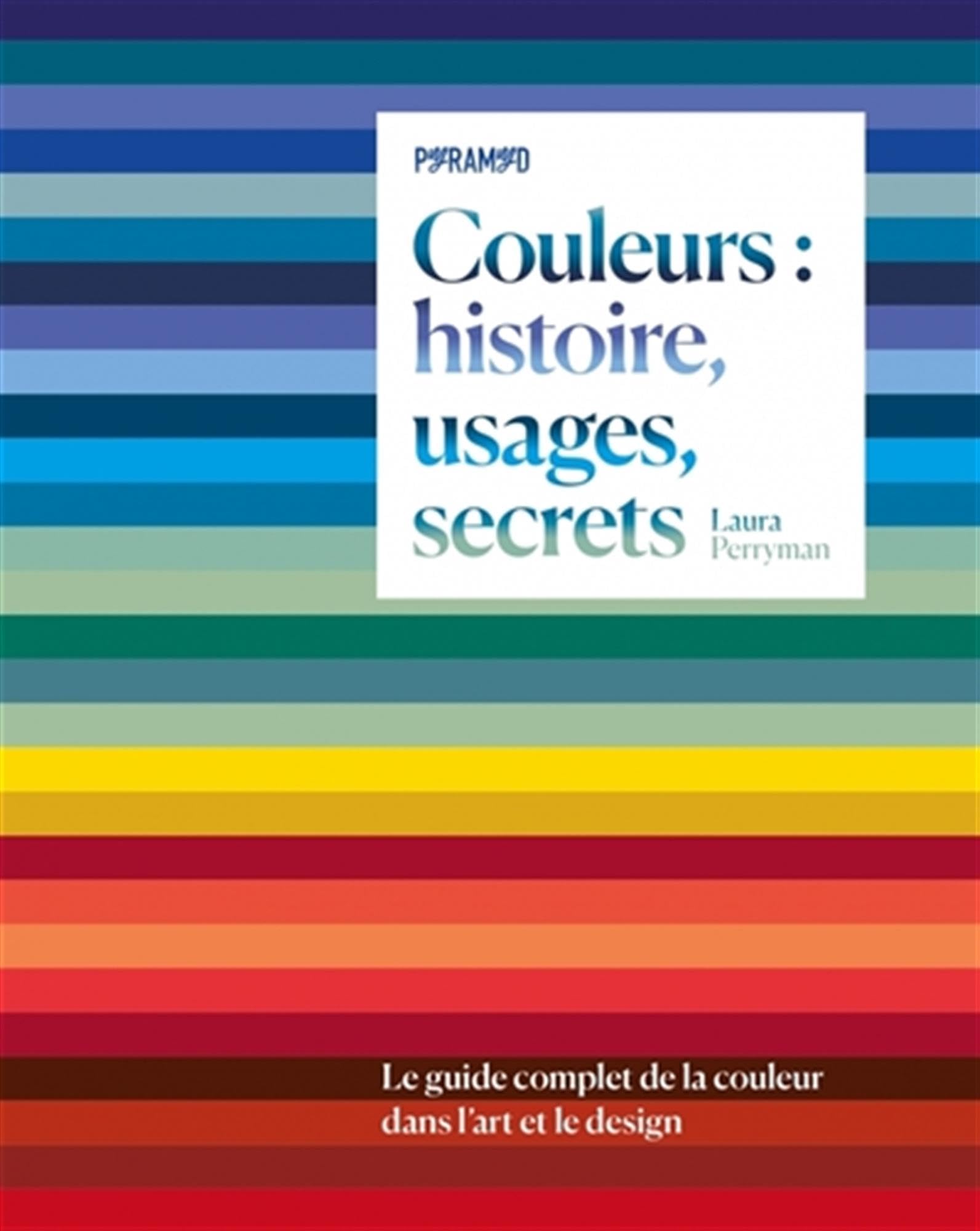 Livre couleur histoire usages secrets guide complet art design graphisme