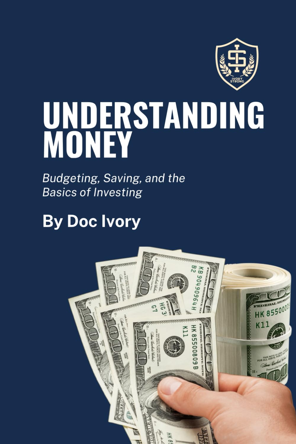 Understanding Money: Budgeting, Saving, and the Basics of Investing