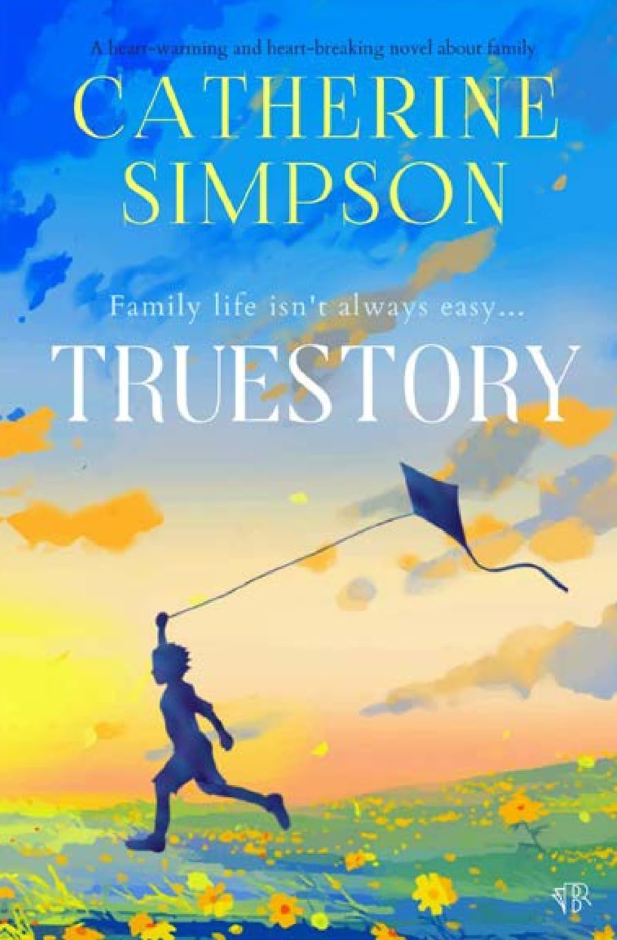 Truestory: A heart-warming and heart-breaking novel about family