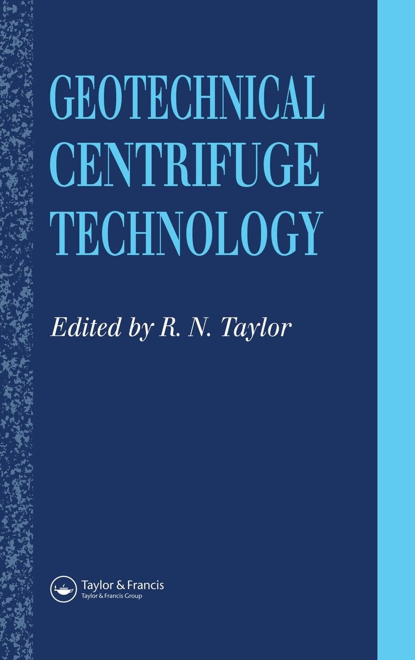 Geotechnical Centrifuge Technology