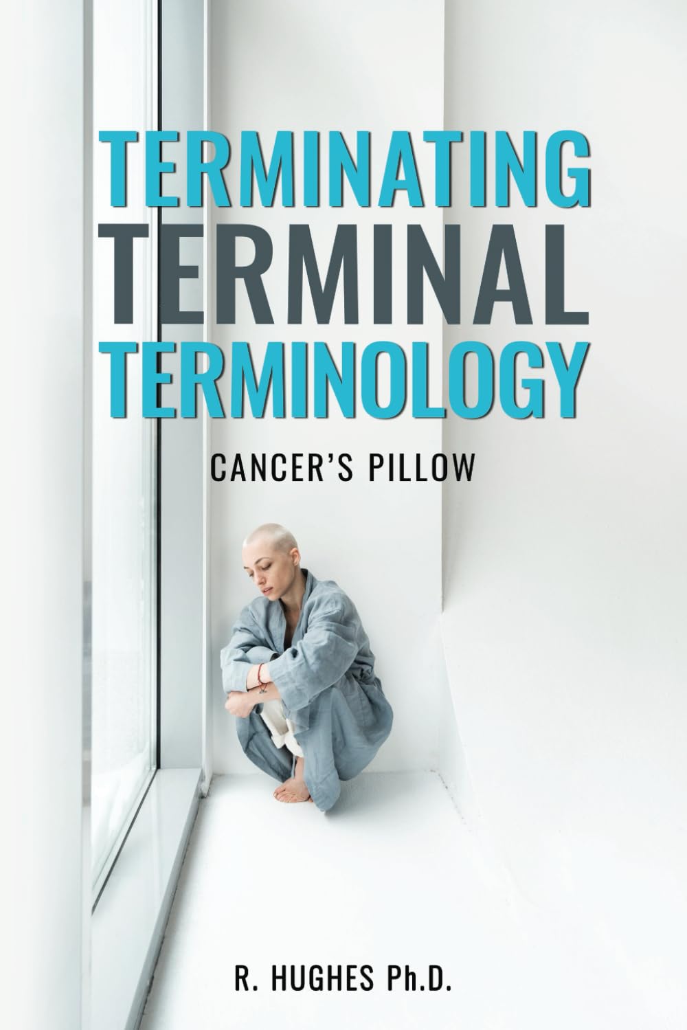 Terminating Terminal Terminology: Cancer's Pillow