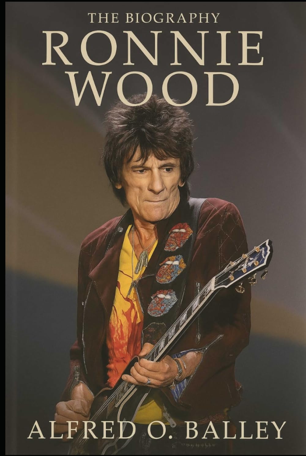 The Biography of Ronnie Wood: The Rolling Stone Who Never Stopped Rolling