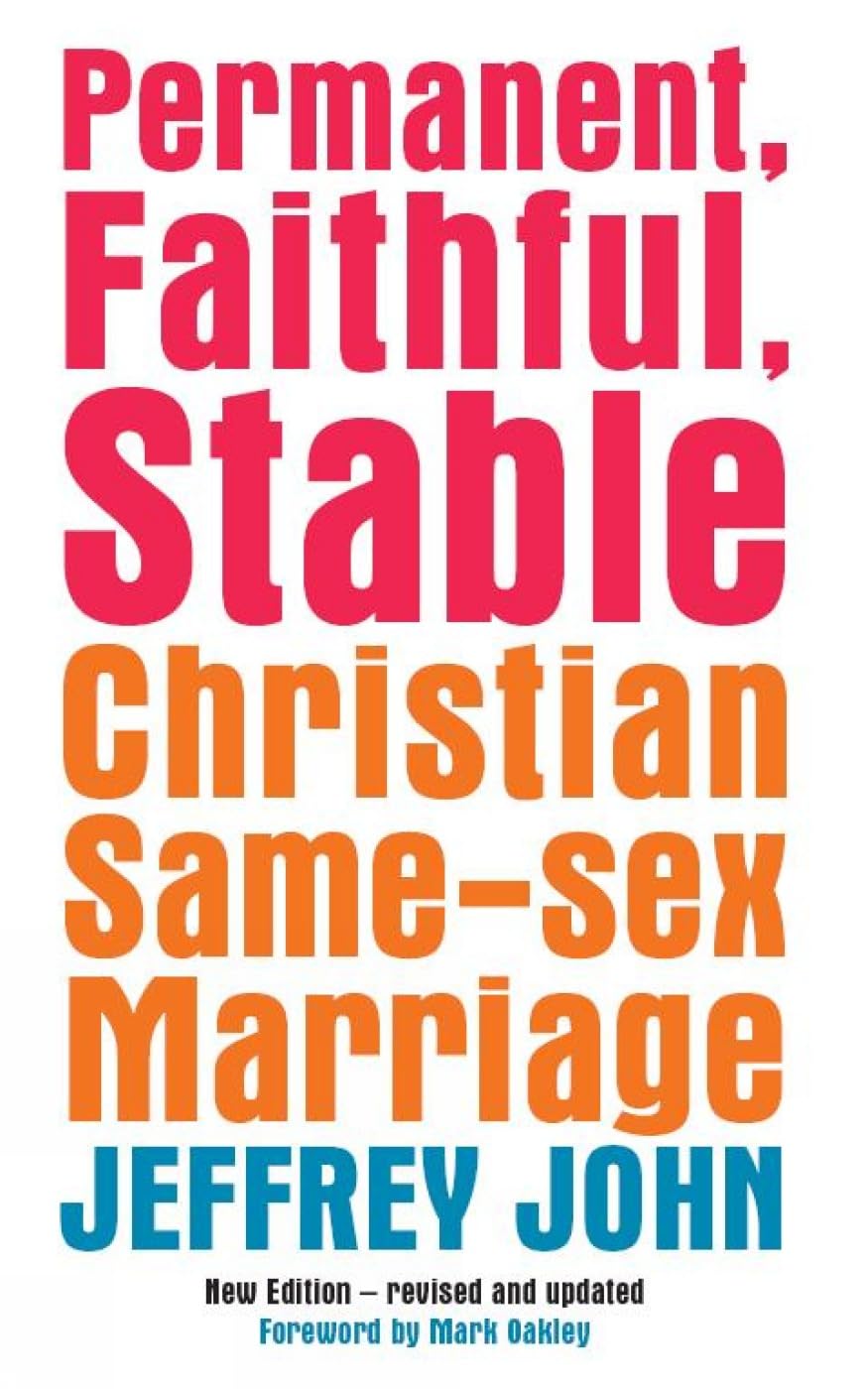 Permanent, Faithful, Stable: Christian Same-Sex Marriage - New Edition