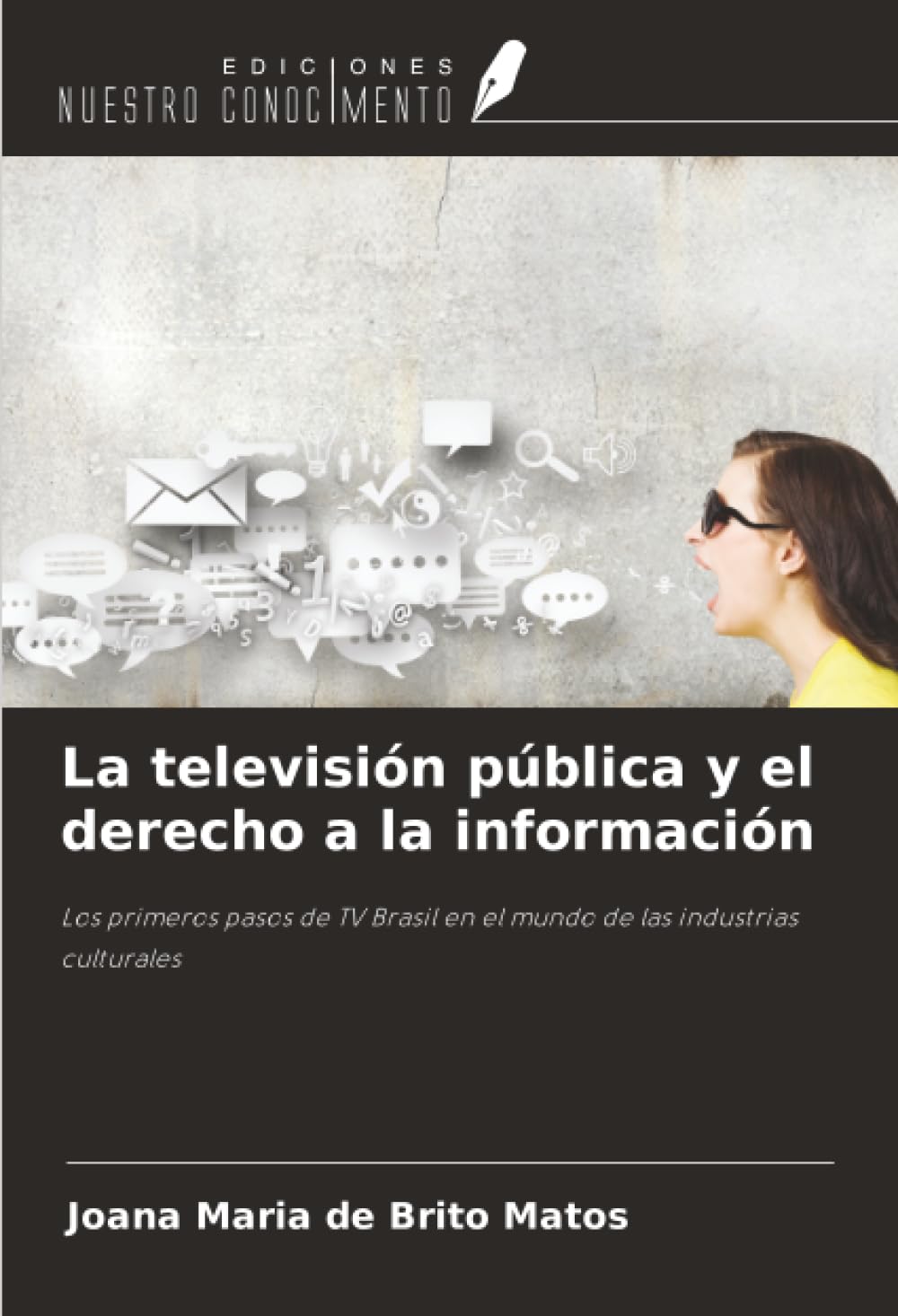 La televisión pública y el derecho a la información: Los primeros pasos de TV Brasil en el mundo de las industrias culturales