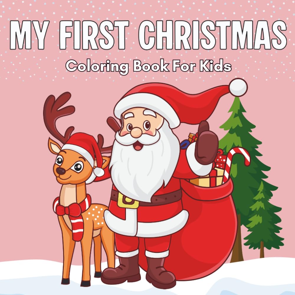 My First Christmas Magic: A Whimsical Holiday Coloring Adventure with Santa, Elves & Reindeer – Festive Fun for Kids and Families