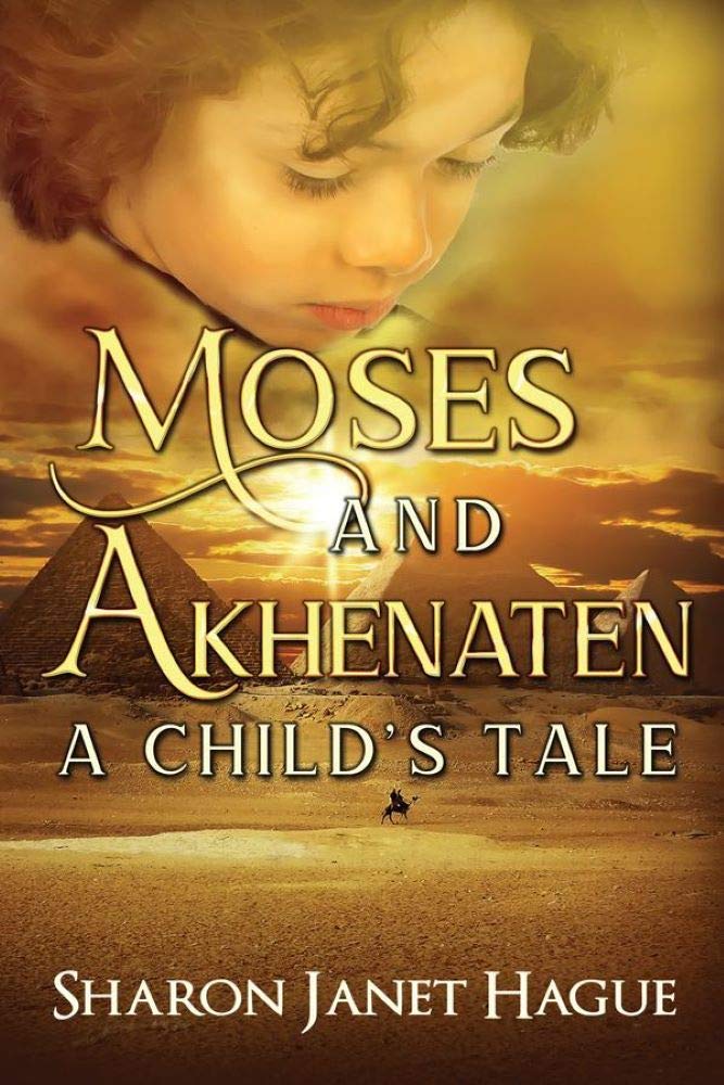 Moses and Akhenaten Ancient Egypt Fiction Series Book 1 eBook Hague
