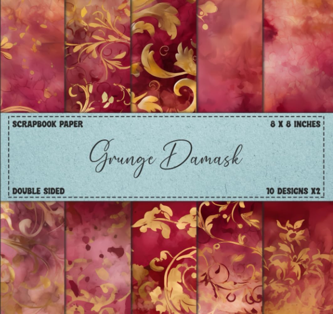 Grunge Damask Scrapbook Paper: Cranberry & Gold Colored Patterns, Double Sided 8 x 8" Designs