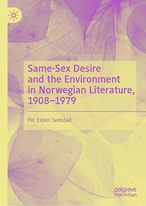 Same-Sex Desire and the Environment in Norwegian Literature, 1908–1979-Wow! eBook