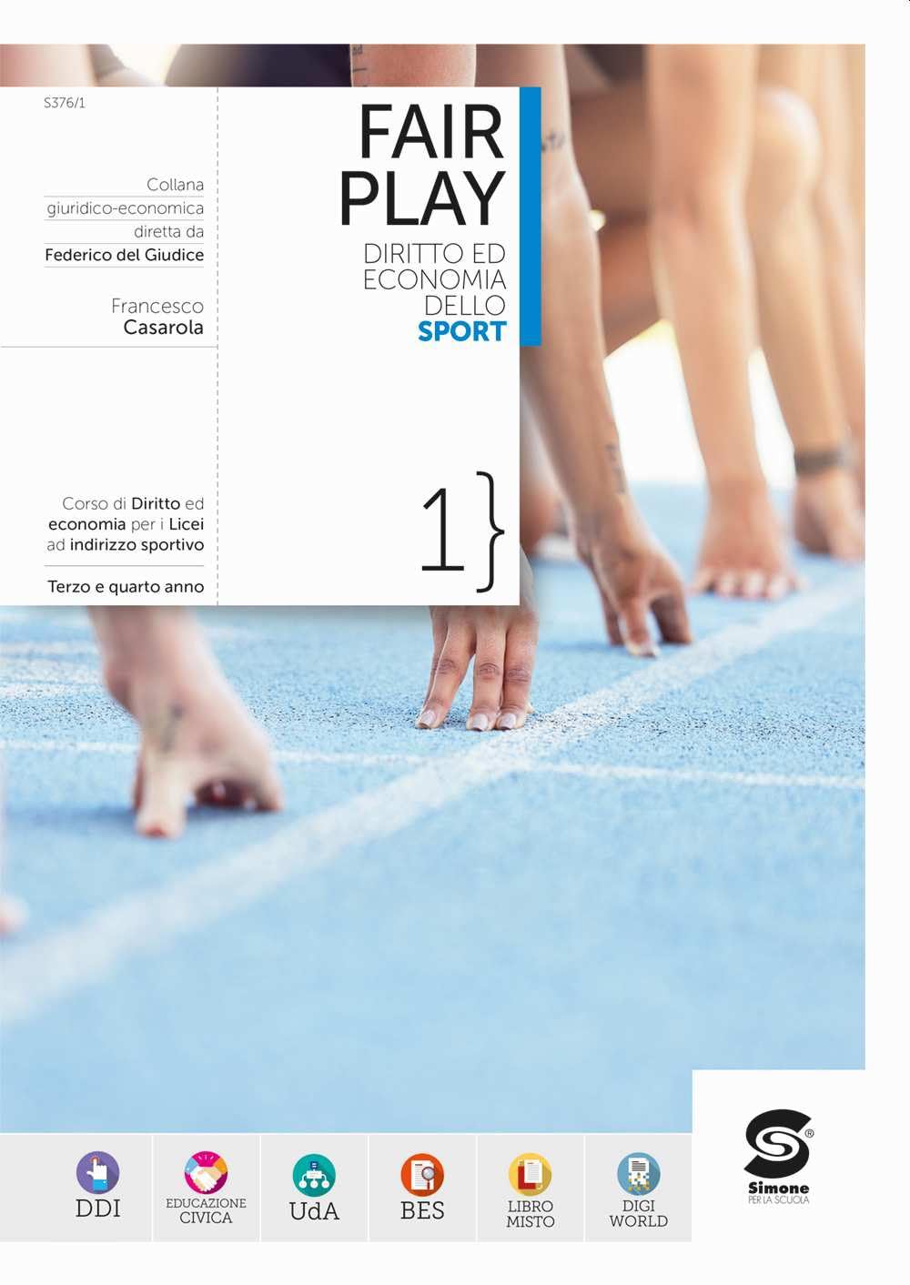 Fair Play. Diritto Ed Economia Dello Sport. Per Le Scuole Superiori. Con E-Book. Con Espansione Online (Vol. 1) - 4