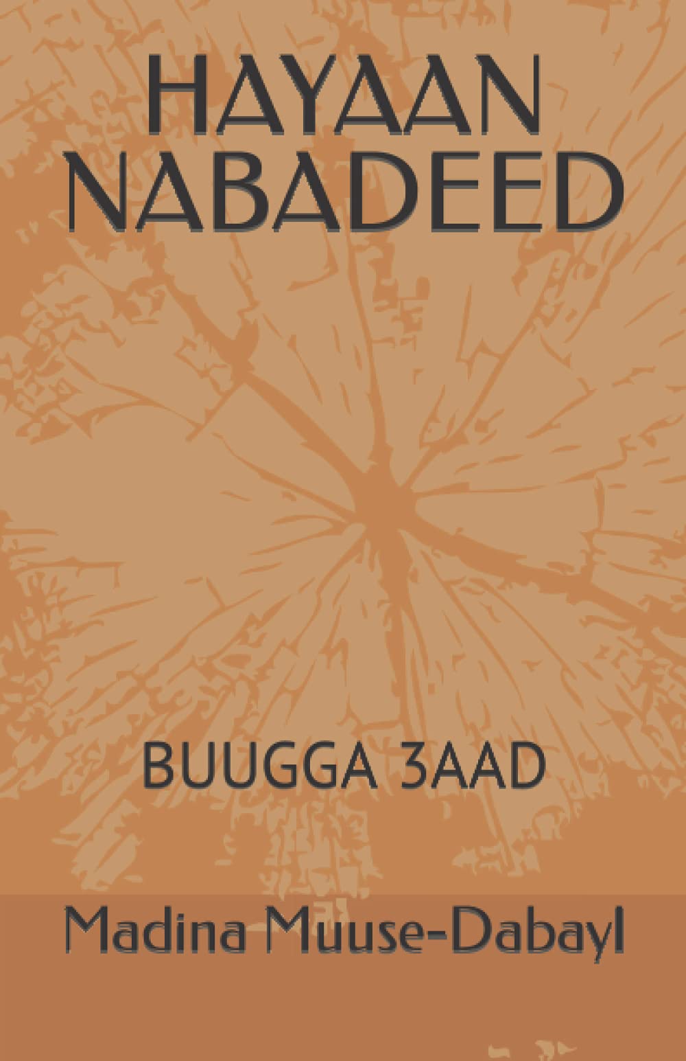 HAYAAN NABADEED: BUUGGA 3AAD